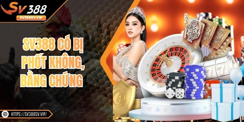 SV388 Có Bị Phốt Không, Bằng Chứng